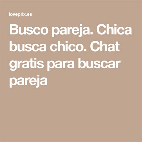 chica busca chico bilbao|Buscar Pareja en Bilbao, Conocer Gente en Bilbao